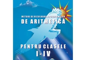 Metode de rezolvare a problemelor de aritmetica Clasele 1-4 - Gheorghe Adalbert Schneider