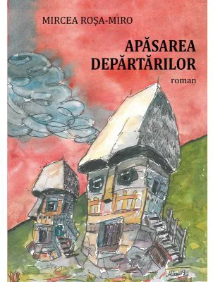 Apasarea departarilor - Mircea Rosa-Miro