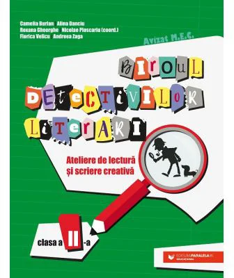 Biroul detectivilor literari. Ateliere de lectura si scriere creativa. Clasa a 2-a - Camelia Burlan