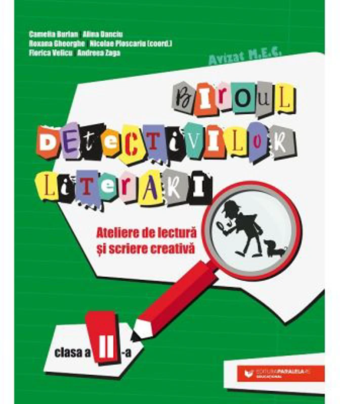 Biroul detectivilor literari. Ateliere de lectura si scriere creativa. Clasa a 2-a - Camelia Burlan