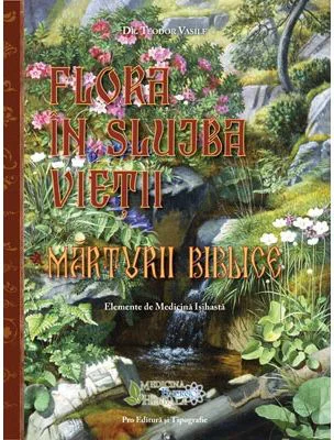 Flora in slujba vietii. Marturii biblice