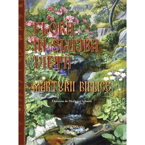 Flora in slujba vietii. Marturii biblice