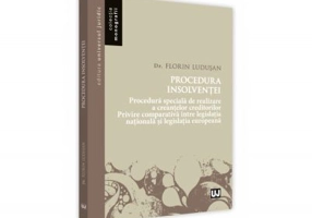 Procedura insolventei 2018. Procedura speciala de realizare a creantelor creditorilor. Privire comparativa intre legislatia nationala si legislatia eu