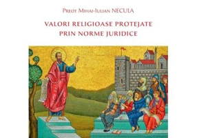 Valori religioase protejate prin norme juridice - Mihai-Iulian Necula