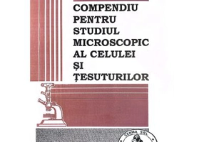 Compendiu pentru studiul microscopic al celulei si tesuturilor - Elena Marcu