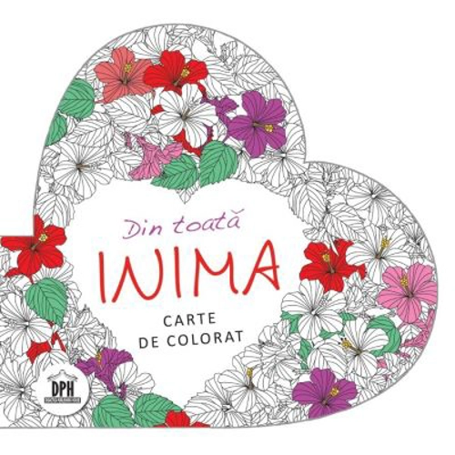 Din toata inima. Carte de colorat antistres