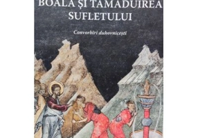 Boala si tamaduirea sufletului - mitrop. Hierotheos Vlachos