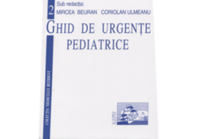 Ghid de urgente pediatrice Volumul 2 - Mircea Beuran