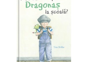 Pot sa-l iau pe Dragonas la scoala? - Tine Robbe