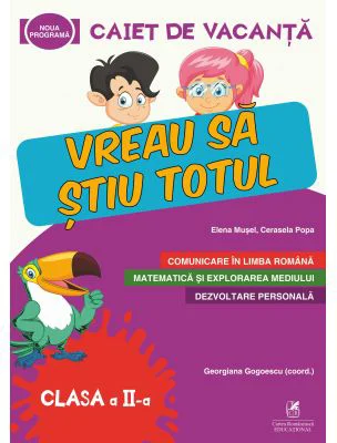 Caiet de vacanta. Vreau sa stiu totul, clasa a 2-a - Cerasela Popa, Elena Musel