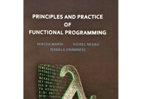 Principles and practice of functional programming - Mircea Marin, Viorel Negru, Isabela Dramnesc