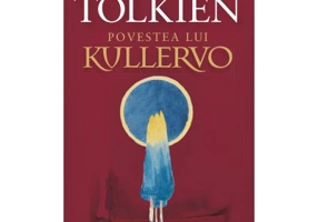 POVESTEA LUI KULLERVO - J. R. R. Tolkien