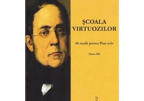 Scoala virtuozilor. 60 studii pentru pian solo - Carl Czerny