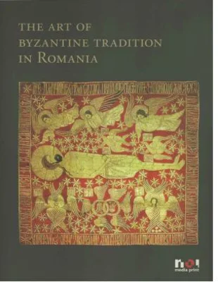 The Art of Byzantine Tradition in Romania