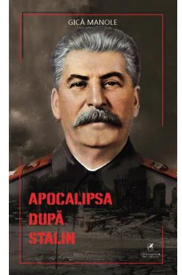 APOCALIPSA dupa Stalin - Gica Manole