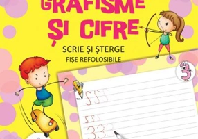 Scrie si sterge. Grafisme si cifre. Fise refolosibile