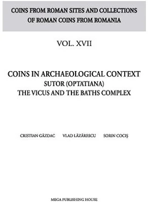 Coins in archaeological context Sutor (Optatiana) the vicus and the baths complex - Cristian Gazdac