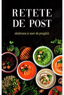 Retete de post. 240 de retete sanatoase si usor de preparat