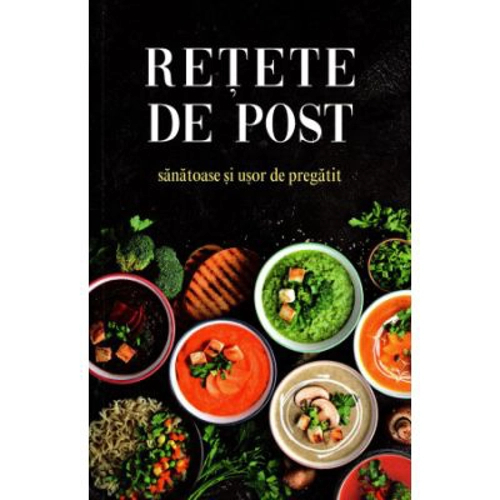 Retete de post. 240 de retete sanatoase si usor de preparat