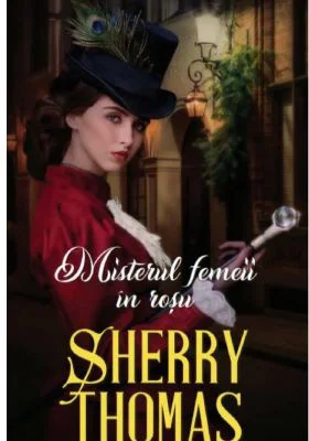 Misterul femeii in rosu - Sherry Thomas