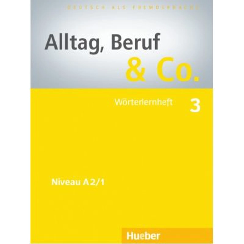 Alltag, Beruf &amp; Co. 3, Worterlernheft - Norbert Becker