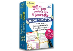 56 de Pasi pentru a scrie o poveste. Micul scriitor. Jocuri pentru dezvoltarea abilitatii de exprimare si pentru scrierea creativa - Adriana Mitu