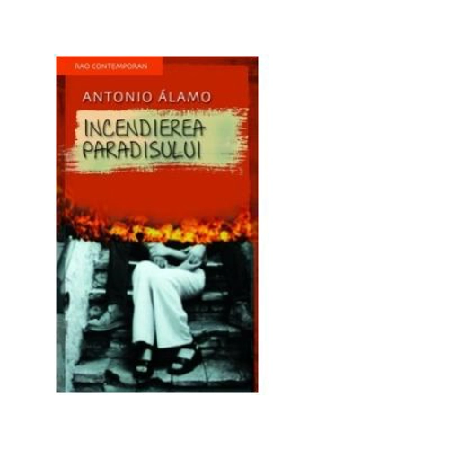 Incendierea paradisului (Antonio Alamo)