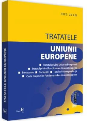 Tratatele Uniunii Europene: editia a 3-a, rev. Editie tiparita pe hartie alba