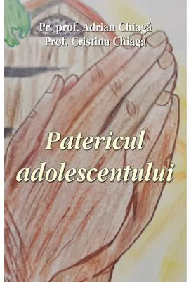 Patericul adolescentului - Cristina Chiaga