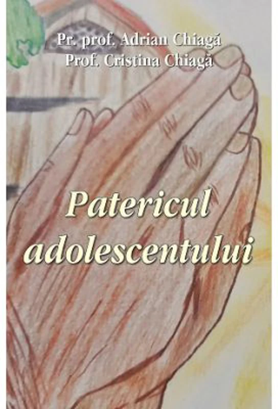Patericul adolescentului - Cristina Chiaga