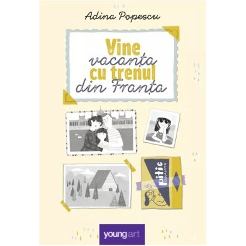 Vine vacanta cu trenul din Franta - Adina Popescu