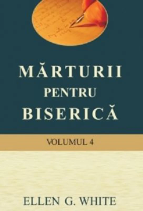 Marturii pentru biserica, volumul 4