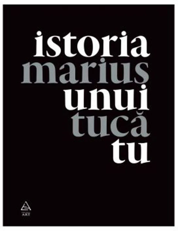 Istoria unui tu - Marius Tuca