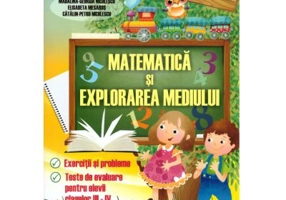 Matematica si explorarea mediului pentru elevii claselor 3-4. Exercitii si probleme, teste de evaluare - Catalin-Petru Nicolescu