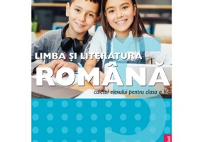 Limba si literatura romana Clasa a 5-a. Caietul Elevului - Mariana Cheroiu