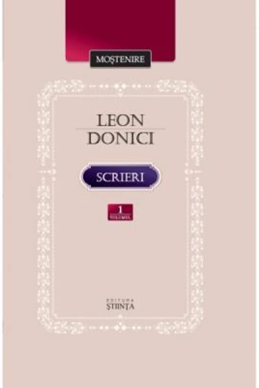 Scrieri. Volumul 1 - Leon Donici﻿