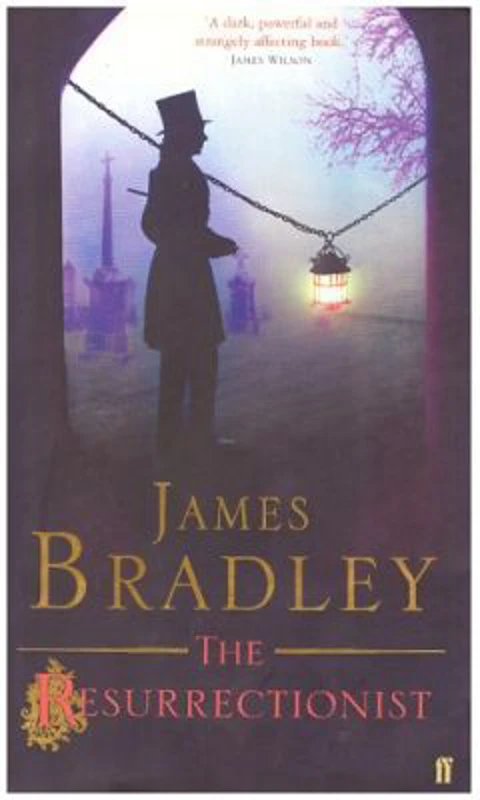 The Resurrectionist - James Bradley