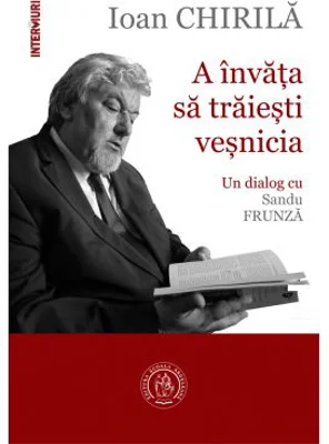 A invata sa traiesti vesnicia. Un dialog cu Sandu Frunza