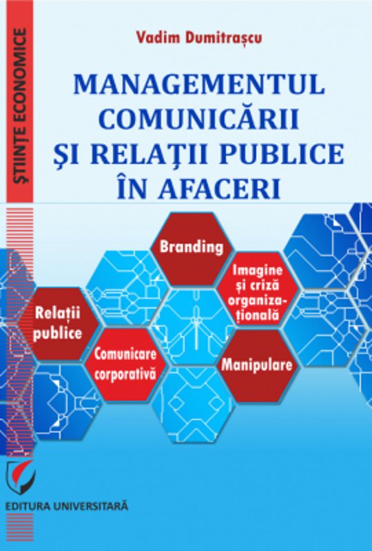 Managementul comunicarii si relatii publice in afaceri - Vadim Dumitrascu