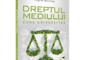 Dreptul mediului. Curs universitar - Ingrid Nicolau