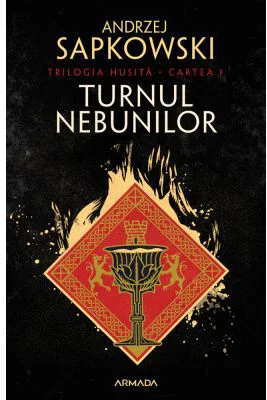 Turnul nebunilor. Trilogia Husita, partea I - Andrzej Sapkowski