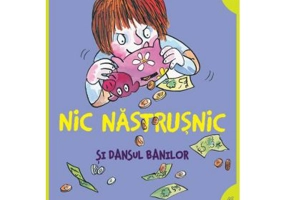 Nic Nastrusnic si dansul banilor - Francesca Simon