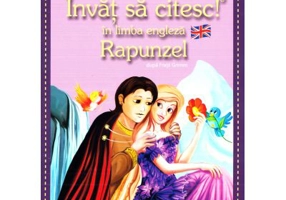 Invat sa citesc in limba engleza! Nivelul 1. Rapunzel - dupa Fratii Grimm