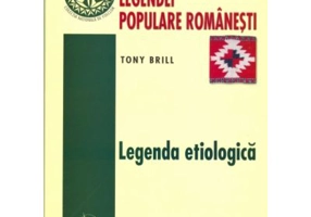 Tipologia legendei populare romanesti, volumul 1 - Tony Brill