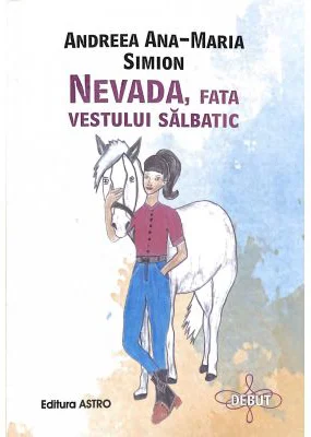 Nevada, fata vestului salbatic - Andreea Ana-Maria Simion