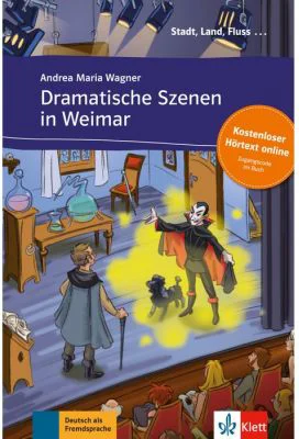 Dramatische Szenen in Weimar, Buch + Online-Angebot. Deutsche Lektüre für das GER-Niveau A1 - Andrea Maria Wagner