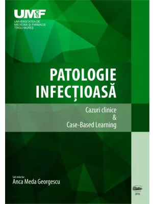 Patologie infectioasa. Cazuri Clinice &amp; Case-Based Learning. Alb-negru - Anca Meda Georgescu