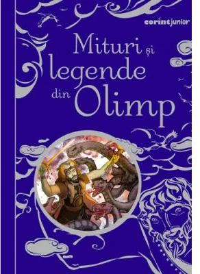 Mituri si legende din Olimp - Anna Milbourne, Louie Stowell