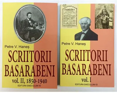 Scriitorii Basarabeni, volumele 1-2 - Petre V. Hanes