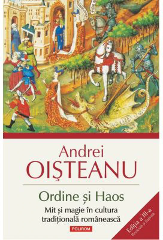 Ordine si Haos. Mit si magie in cultura traditionala romaneasca - Andrei Oisteanu